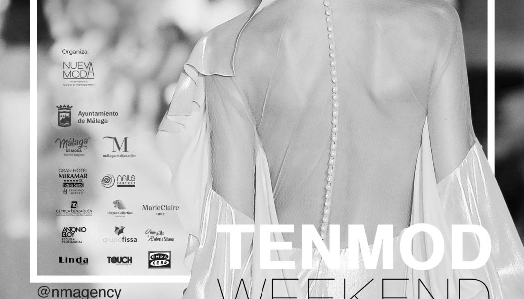 Arranca la I edición TenMod Weekend 2022 Gran Hotel Miramar Málaga 5*GL