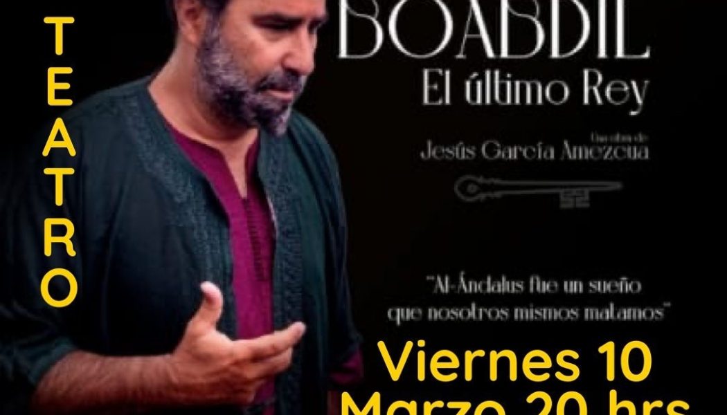 Boabdil, el último rey, este viernes en el Centro Padre Manuel de Estepona