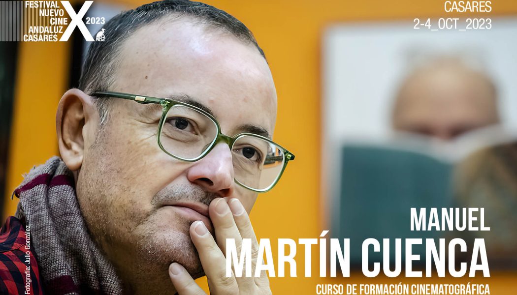 El director Manuel Martín Cuenca impartirá un curso de cine en Casares