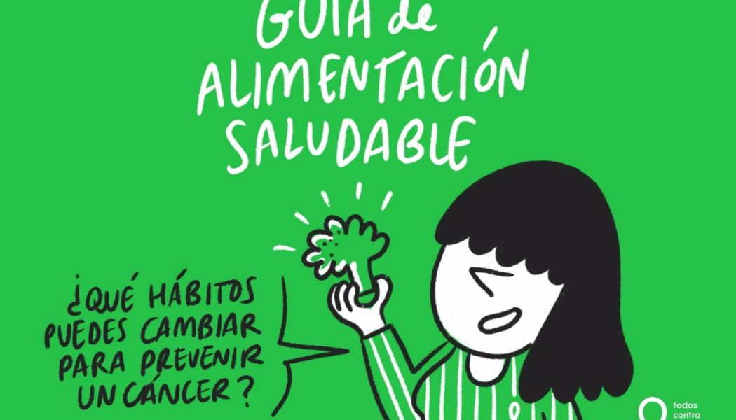 Guía con hábitos saludables de alimentación para reducir el riesgo de cáncer