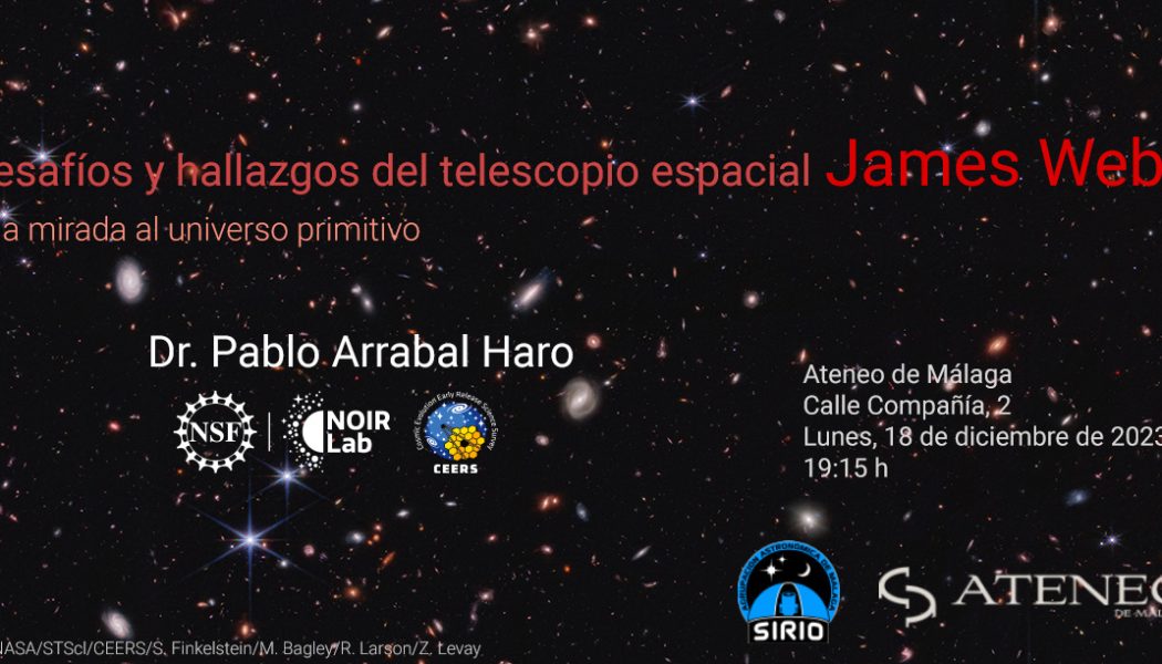 Desafíos del telescopio James Webb llegan a Ateneo Málaga