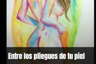 Entre los pliegues de tu piel.- Un libro, una visión de vida.